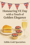 Commemorate VE Day in Style with Edible Gold: A Tribute to Tradition and Luxury